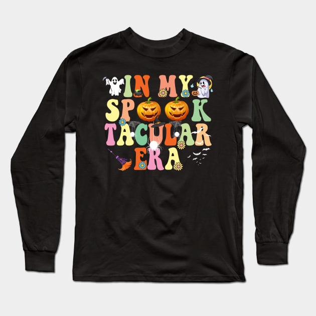 In my Spooky Spooktacular Era Funny Halloween Long Sleeve T-Shirt by Spit in my face PODCAST